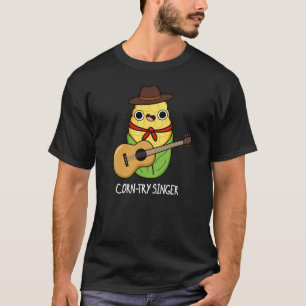 Corn-try Singer Funny Corn Pun Dark BG T-Shirt
