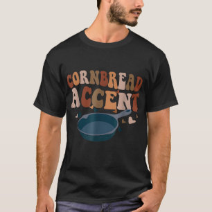 Cornbread Accent Thanksgiving for Men Women T-Shirt