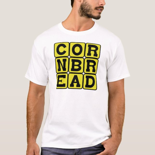 Cornbread, Cornmeal Bread T-Shirt (Front)