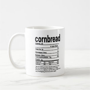 Cornbread Nutrition Facts 2021 Funny Thanksgiving Coffee Mug