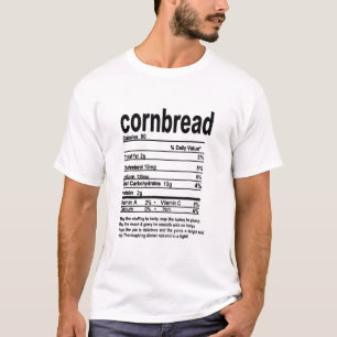 Cornbread Nutrition Facts 2021 Funny Thanksgiving T-Shirt