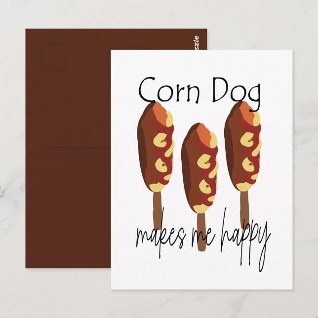 Corndog Makes Me Happy Postcard (Front/Back)