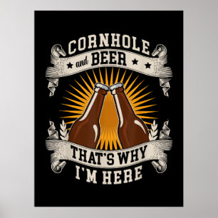 Cornhole And Beer That's Why I'm Here Cornhole  Poster
