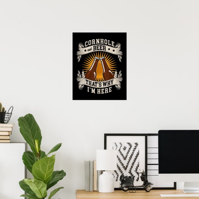Cornhole And Beer That's Why I'm Here Cornhole  Poster (Home Office)