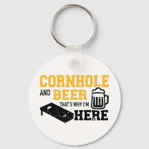 Cornhole and beer that's why I'm here Keychain