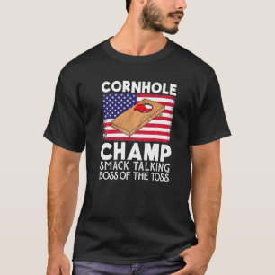 Cornhole Champ Smack Talking Boss Of The Toss  Cor T-Shirt