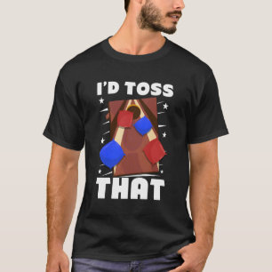 Cornhole Corn Hole I'D Toss T T-Shirt