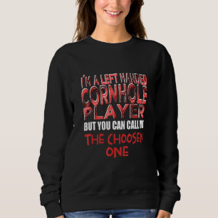 Cornhole For Player Left Handed Sweatshirt