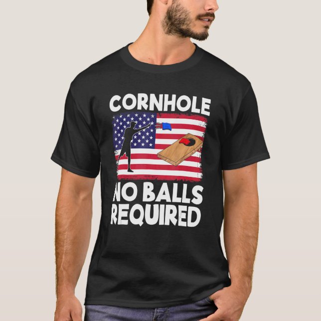 Cornhole No Balls Required Cornhole Team Bean Bag  T-Shirt (Front)