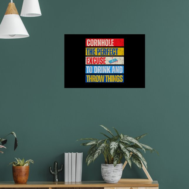 Cornhole Perfect Excuse Bean Bag Player Funny Poster (Living Room 1)