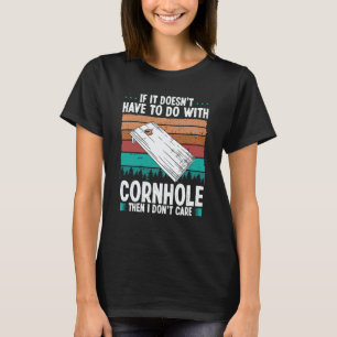 Cornhole Player I dont care Throwing Cornhole Team T-Shirt