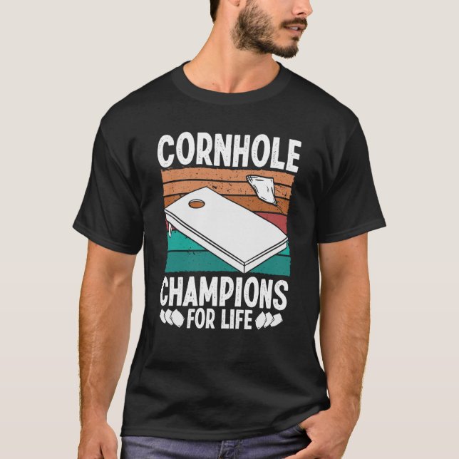 Cornhole Throwing Game Champions for Life Cornhole T-Shirt (Front)