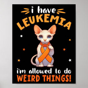 Cornish Rex I Have Leukaemia Im Allowed To Do Weir Poster