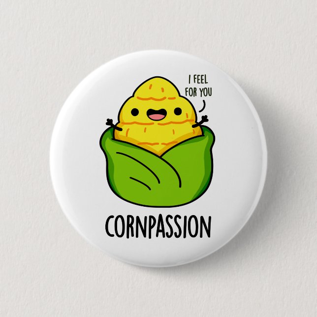 Cornpassion Funny Compassionate Corn Pun  2 Inch Round Button (Front)
