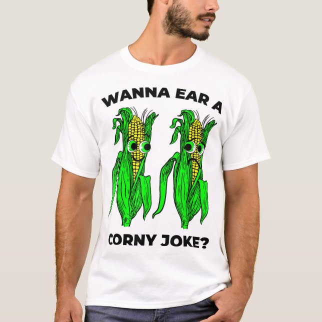 Corny Joke Meme Ear of Corn Pun Graphic T-Shirt (Front)