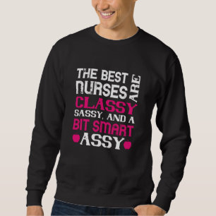 Corona Nurses - Best Nurses Are Classy Sweatshirt