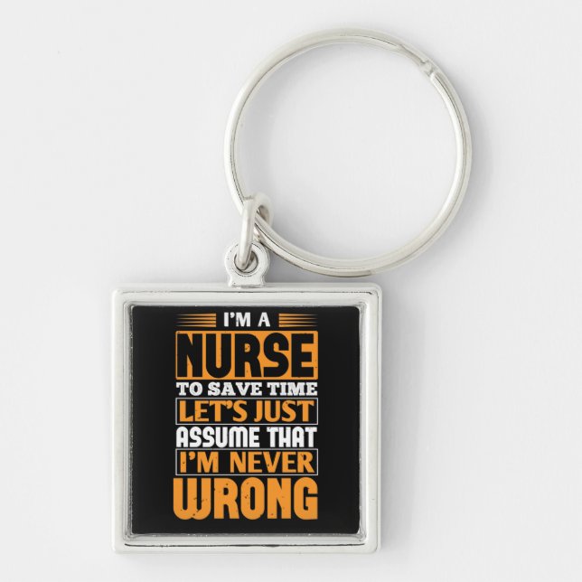 Corona Nurses - Nurse Is Never Wrong Keychain (Front)