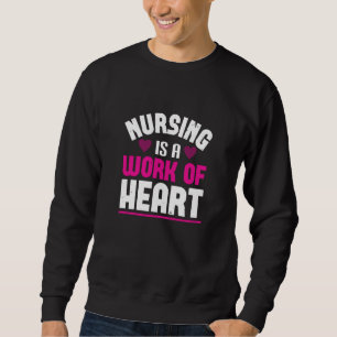 Corona Nurses Nursing Is A Work Of Heart Sweatshirt