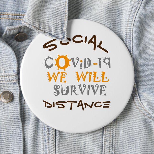 Corona Virus Health Pandemic We Will Survive 6 Inch Round Button (In Situ)