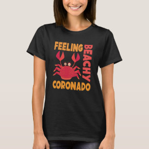 Coronado Vacation Summer Quote T-Shirt
