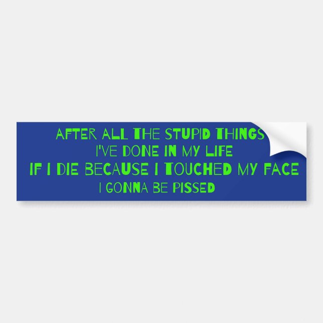 Coronavirus Ironic Bumper Sticker (Front)