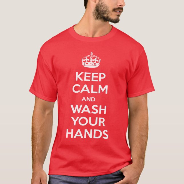 Coronavirus, Keep Calm and Wash Your Hands T-Shirt (Front)