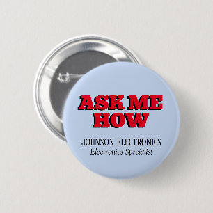 Corporate Ask Me How Promotional 2 Inch Round Button