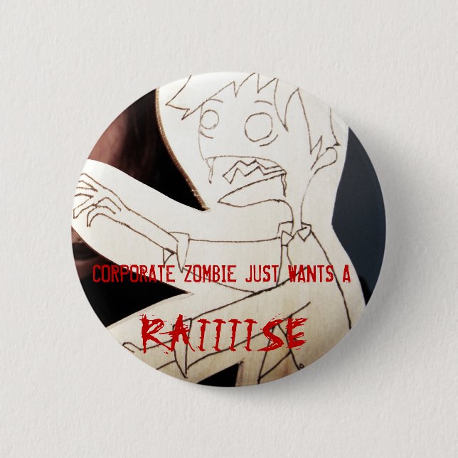 CORPORATE ZOMBIE 2 INCH ROUND BUTTON (Front)