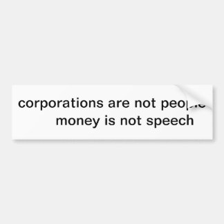 Corporations are not people bump sticker