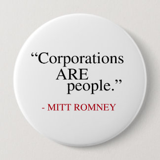Corporations are People 4 Inch Round Button