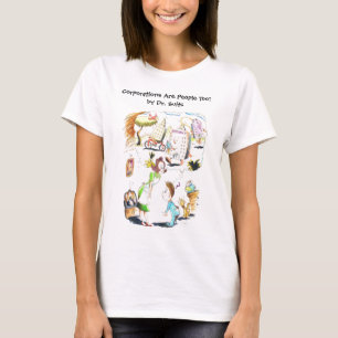 Corporations Are People Too! by Dr Suits T-Shirt