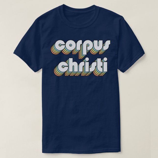 Corpus Cristi Retro Rainbow Typography Faded Style T-Shirt (Design Front)