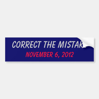 Correct The Obama Mistake Bumper Sticker