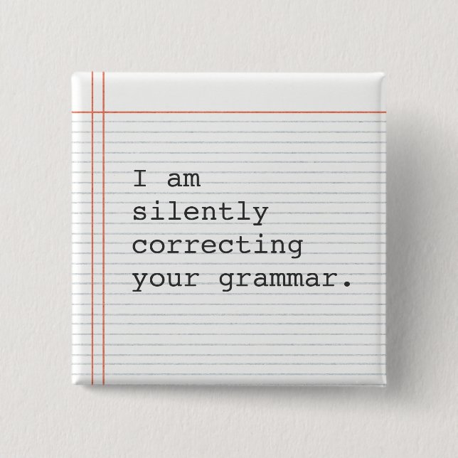 Correcting Grammar button, custom notebook paper 2 Inch Square Button (Front)