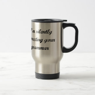 Correcting Your Grammar Travel Mug