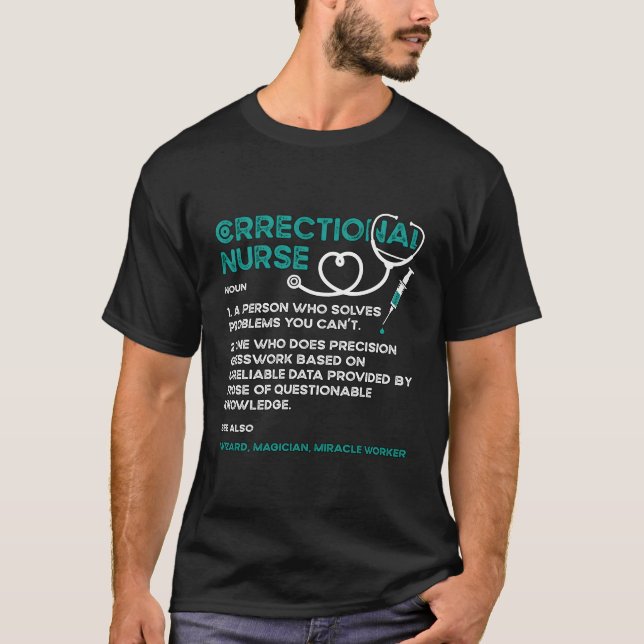 Correctional Nurse A Person Prison Nurse Correctio T-Shirt (Front)