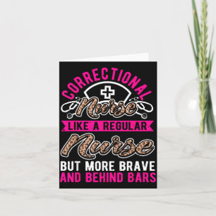 Correctional Nurse Brave Behind Bars Funny Prison Card