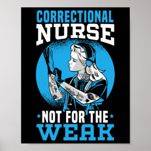 Correctional Nurse Not For The Weak Corrections Nu Poster