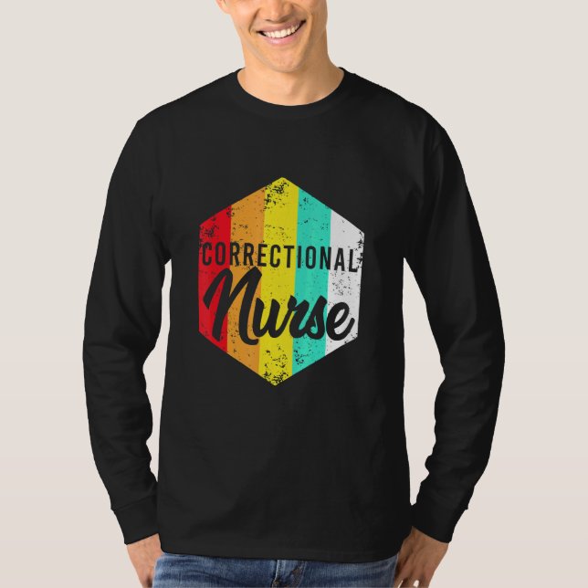 Correctional Nurse Nursing Rn 3 T-Shirt (Front)