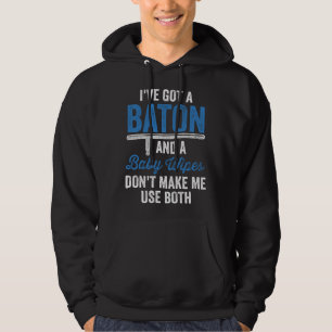 Correctional Officer Dad I've got a Baton and a Ba Hoodie