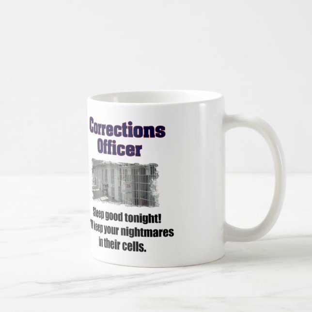 Corrections Officer Nightmares Coffee Mug (Right)