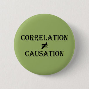 Correlation Does Not Equal Causation 2 Inch Round Button