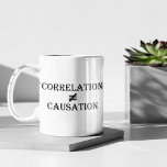Correlation Does Not Equal Causation Coffee Mug<br><div class="desc">Correlation does not imply causation. Just because there is a correlation between two variables,  does not mean that one CAUSES the other. Great gift for scientists.</div>