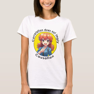Correlation does not imply causation - funny tshir T-Shirt