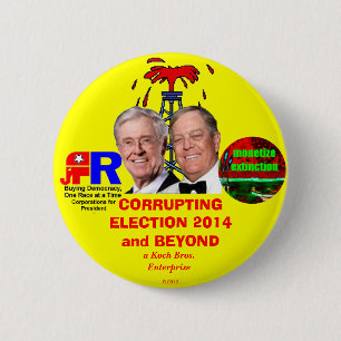 CORRUPTING ELECTION 2014 and BEYOND 2 Inch Round Button