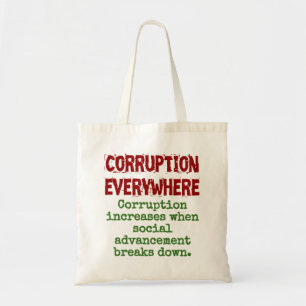 Corruption Increases When Social Advancement - Cor Tote Bag