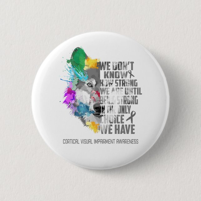 Cortical Visual Impairment Awareness Ribbon Suppor 2 Inch Round Button (Front)