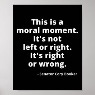 Cory Booker, This Is A Moral Moment Poster