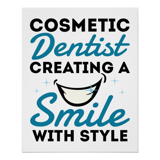 Cosmetic Dentist Dentistry Smile Style Poster (Front)