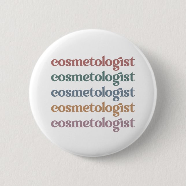 Cosmetologist Aesthetician Beautician Skin Care 2 Inch Round Button (Front)